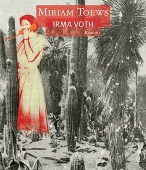 «Irma Voth» de Miriam Toews: un temps dans la vie d’une jeune mennonite
