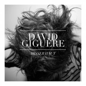 Critique de l’album «Hisser haut» de David Giguère