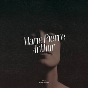 «Aux alentours» de Marie-Pierre Arthur