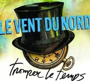 Critique de l’album «Tromper le temps» du groupe trad-québécois Le Vent du Nord