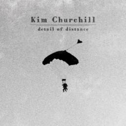 «Detail of Distance» de Kim Churchill: du pareil au même