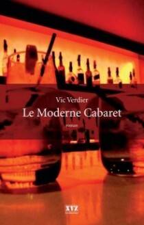«Le Moderne Cabaret» de Vic Verdier: trois ans plus tard