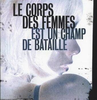 «Le corps des femmes est un champ de bataille» de Laurent Chabin
