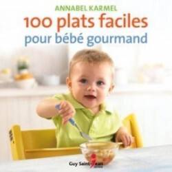 «100 plats faciles pour bébé gourmand»