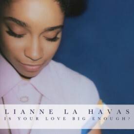 «Is Your Love Big Enough» de Lianne La Havas