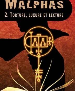 «Malphas – 2. Torture, luxure et lecture» de Patrick Senécal