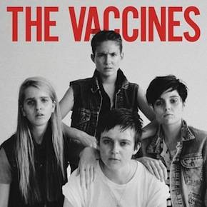 «The Vaccines Come of Age» de The Vaccines: dur dur d’être un chanteur