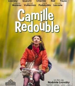 «Camille redouble» de Noémie Lvovsky: charmant voyage dans le passé