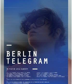 «Berlin Telegram» de Leila Albayaty: lettre d’amour à Berlin