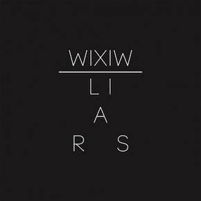 «WIXIW» de Liars: paradoxes électroniques