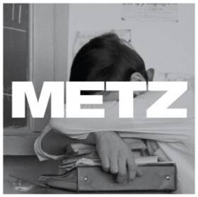 «Metz» par Metz: la force du punk