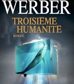 «Troisième humanité» de Bernard Werber