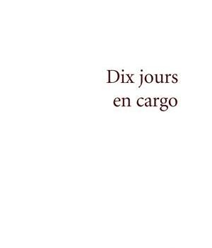 Le roman «Dix jours en cargo» d’Isabelle Miron