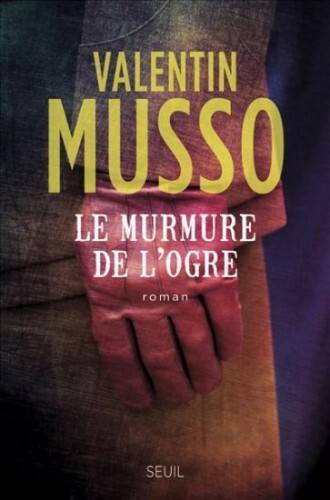 Valentin-Musso-Editions-du-Seuil-Le-Murmure-de-logre-Bible-urbaine