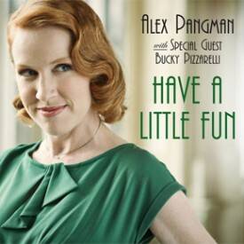 «Have A Little Fun» d’Alex Pangman