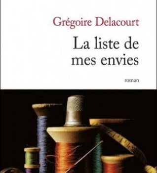 «La liste de mes envies» de Grégoire Delacourt