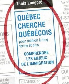 «Québec cherche Québécois pour relation à long terme et plus – comprendre les enjeux de l’immigration» de Tania Longpré: ou comment faire face à une dure réalité