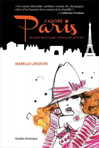 Critique-roman-Jadore-Paris-Isabelle-Lafleche-Quebec-Amerique-Bible-urbaine