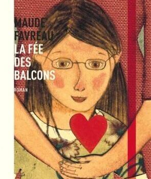 «La fée des balcons» de Maude Favreau