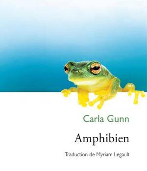«Amphibien» de Carla Gunn: de sages paroles écologiques