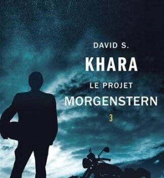 «Le Projet Morgenstern» de David S. Khara