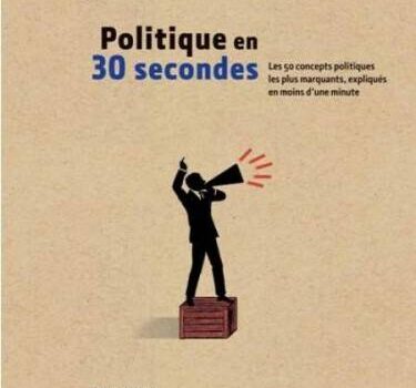 «Politique en 30 secondes» de Steven L. Taylor: un ouvrage à posséder dans sa bibliothèque