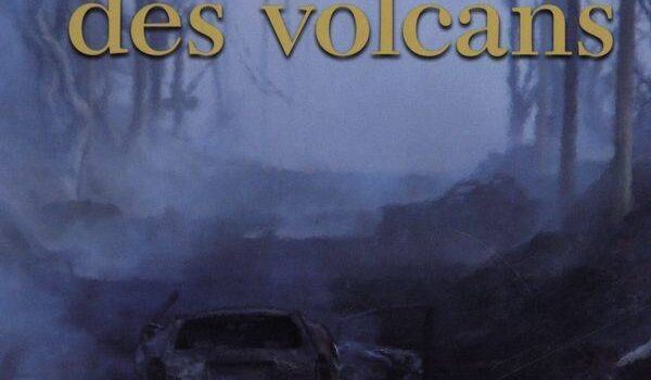 «Le cartel des volcans» de Patrice Robitaille