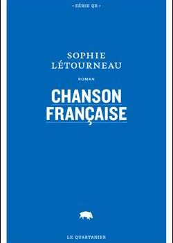 «Chanson française» de Sophie Létourneau
