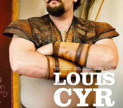 «Louis Cyr: L’homme le plus fort du monde» de Daniel Roby