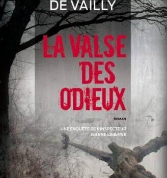 «La valse des Odieux» de Sylvie-Catherine de Vailly