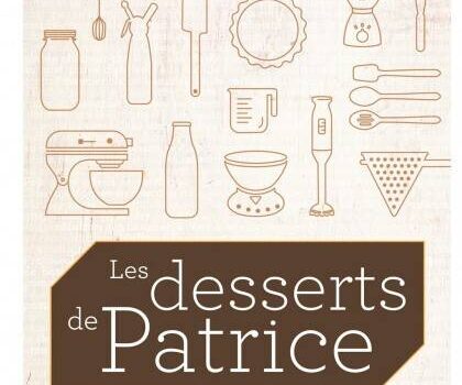 «Les desserts de Patrice» de Patrice Demers