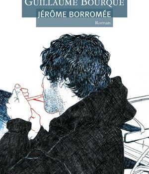 «Jérôme Borromée» de Guillaume Bourque