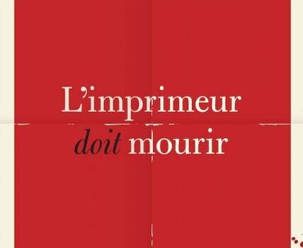 Gagne l’un des 4 romans «L’imprimeur doit mourir» de Vic Verdier aux Éditions XYZ