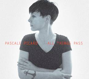 «All Things Pass» de Pascale Picard