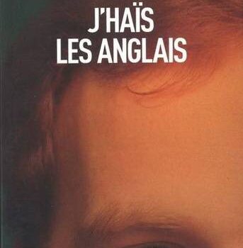 «J’haïs les Anglais» de François Barcelo