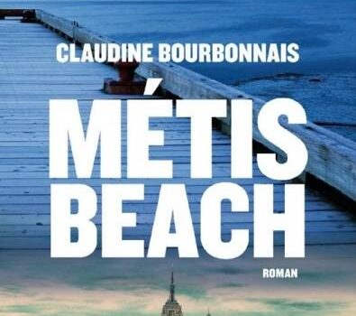 «Métis Beach» de Claudine Bourbonnais