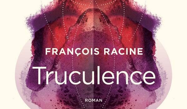 «Truculence» de François Racine