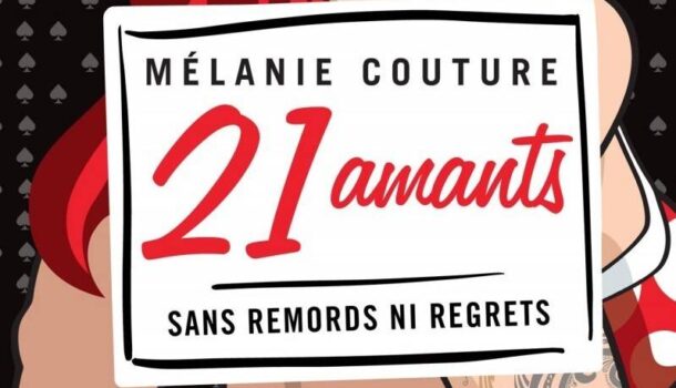 Le roman «21 amants – sans remords ni regrets» de l’humoriste Mélanie Couture