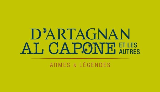 L’expo «D’Artagnan, Al Capone et les autres – Armes et légendes» au Musée Stewart