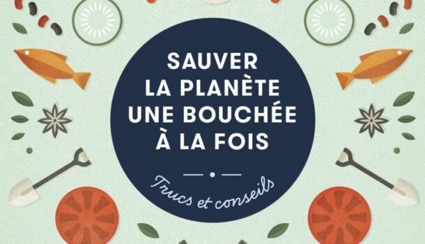 «Sauver la planète une bouchée à la fois» de Bernard Lavallée