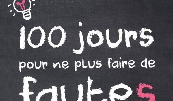 «100 jours pour ne plus faire de fautes» de la Française Bénédicte Gaillard
