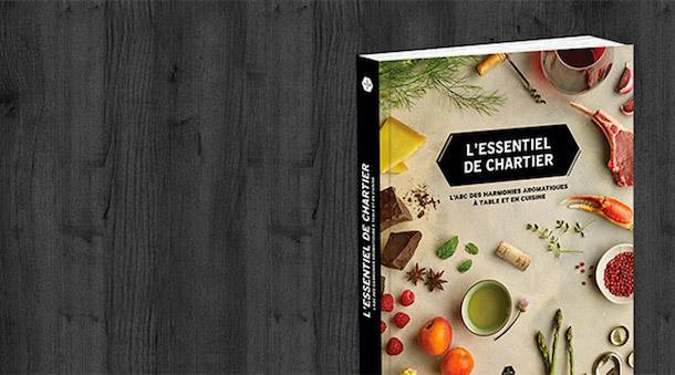 «L’Essentiel de Chartier – l’ABC des harmonies aromatiques à table et en cuisine»