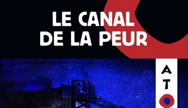 «Le canal de la peur» de Laurent Chabin