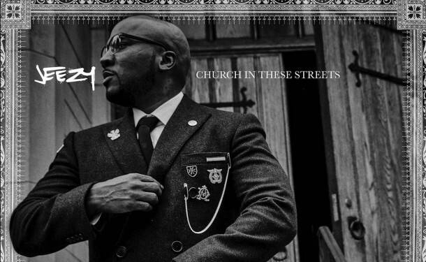 jeezy-church-in-these-streets