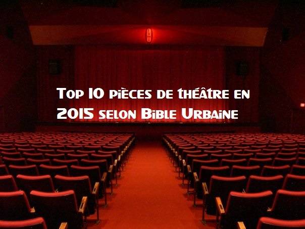 top-10-theatre-2015-bible-urbaine