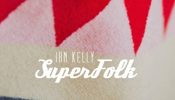 «Superfolk», le cinquième disque de Ian Kelly