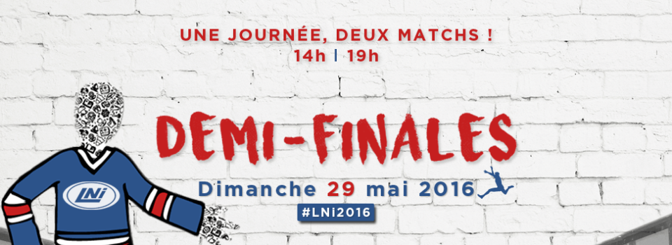 Gagnez l’une des 3 paires de billets pour les demi-finales du Théâtre de la LNI le 29 mai 2016