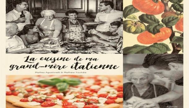 «La cuisine de ma grand-mère italienne» de Matteo Agostinelli et Mathew Foulidis