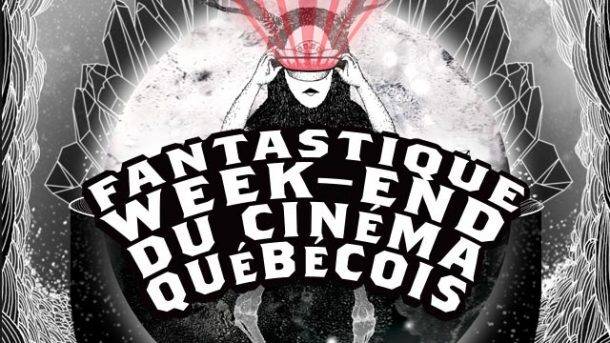 Fantastique-week-end-du-cinema-quebecois-Bible-Urbaine