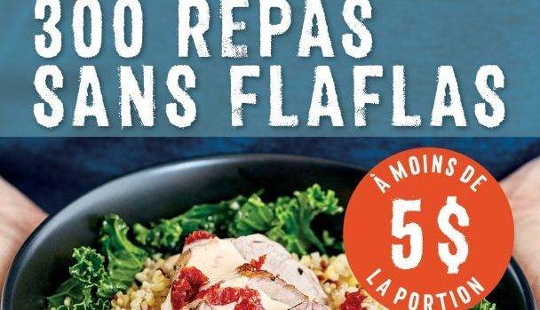 Le livre de recettes «300 repas sans flaflas» de Sonia Lizotte